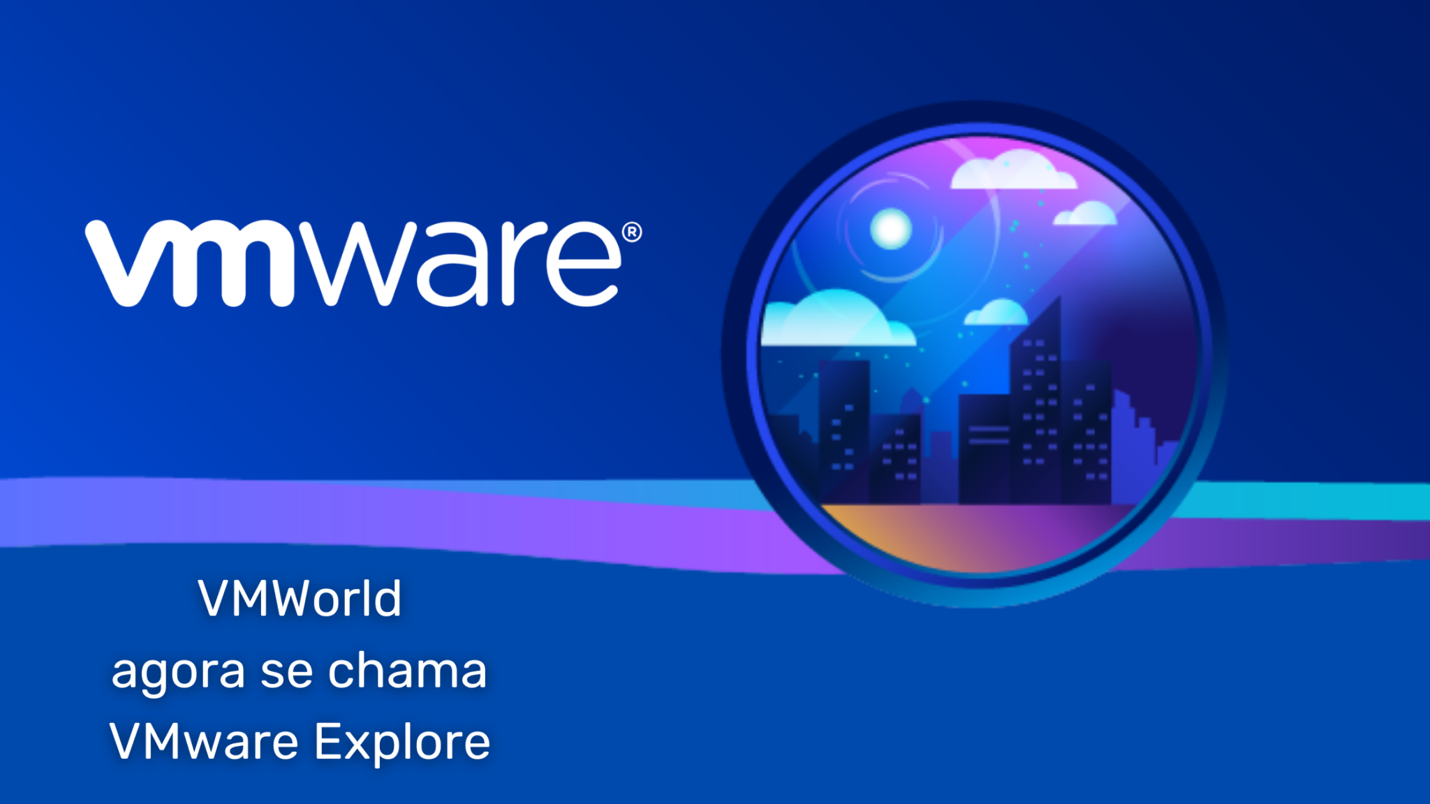 Mudanças no VMworld VMware Explore Pense em TI