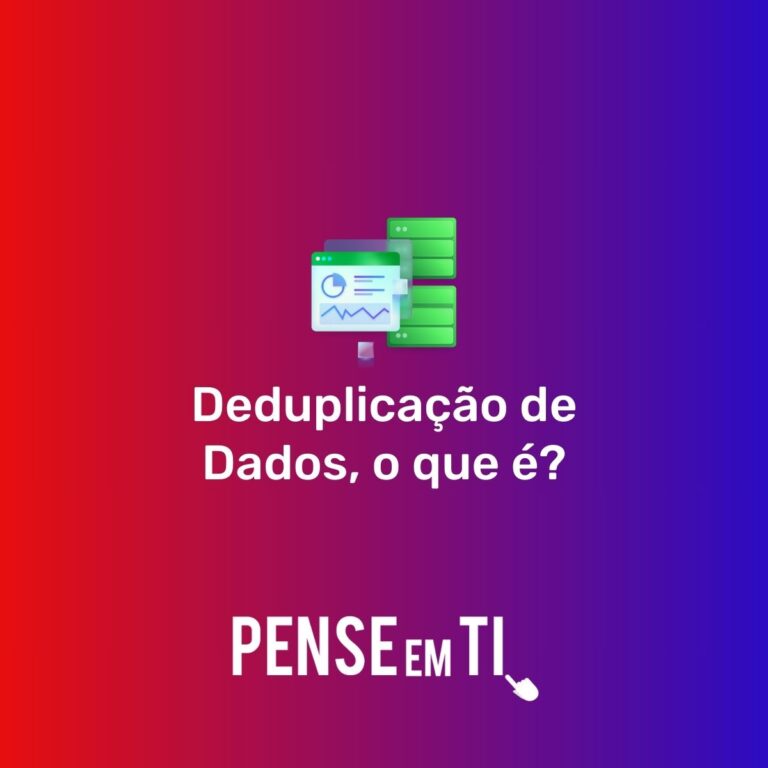 Deduplicação de Dados, o que é?