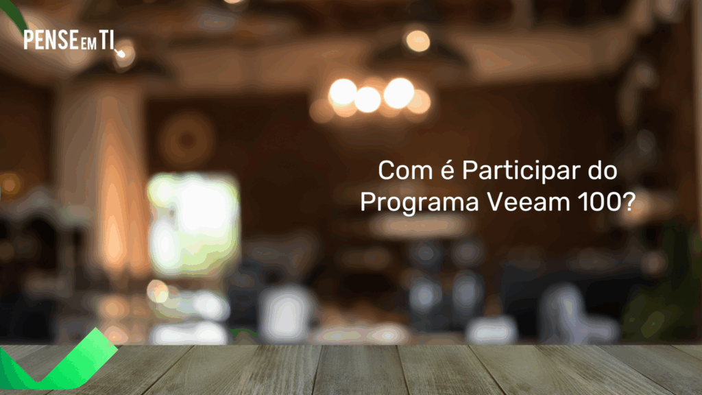 No post de hoje eu falo um pouco melhor como que funciona o programa Veeam100 da Veeam e quais são suas vantagens.