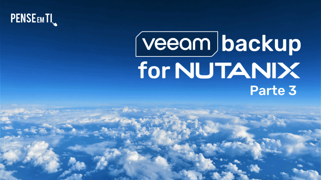 Na parte 3 dessa série de artigos sobre Veeam Backup for Nutanix eu mostro como crirar uma job de backup através da console do Veeam.