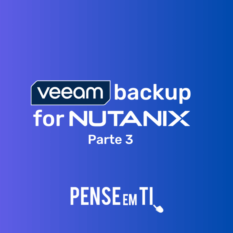 Veeam Backup for Nutanix AHV – Parte 3