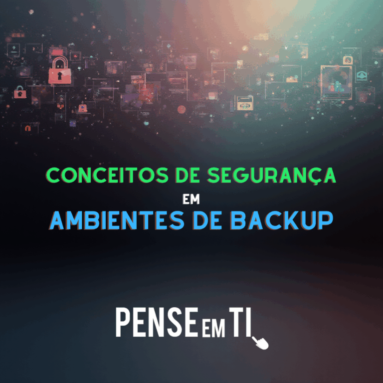 Conceitos de Segurança para Ambientes de Backup