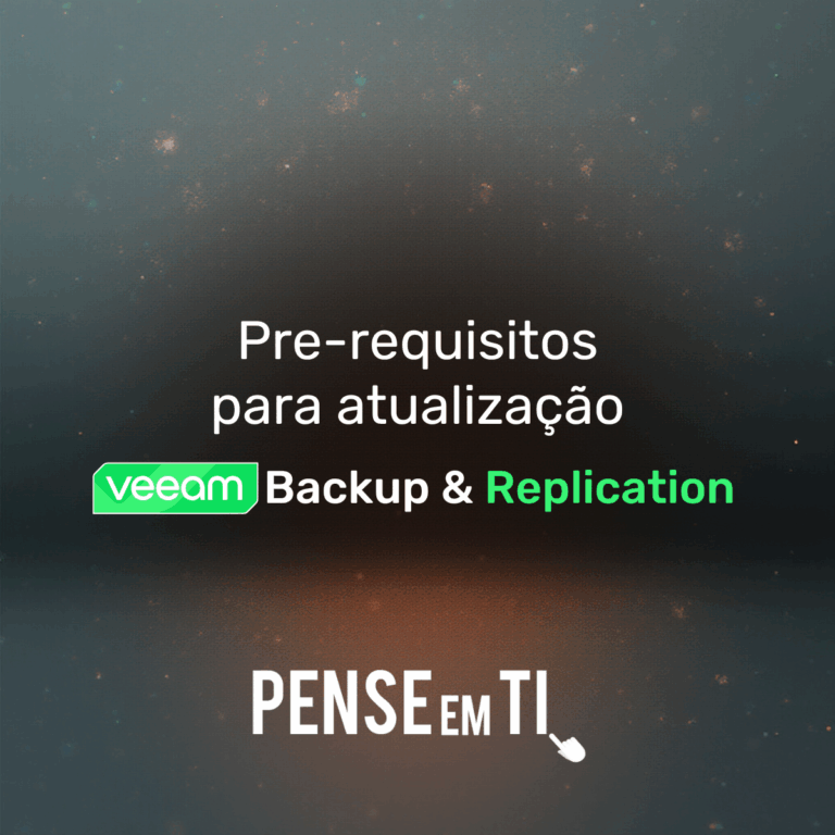 Pré-Requisitos Atualização Veeam Backup & Replication – Versão 13